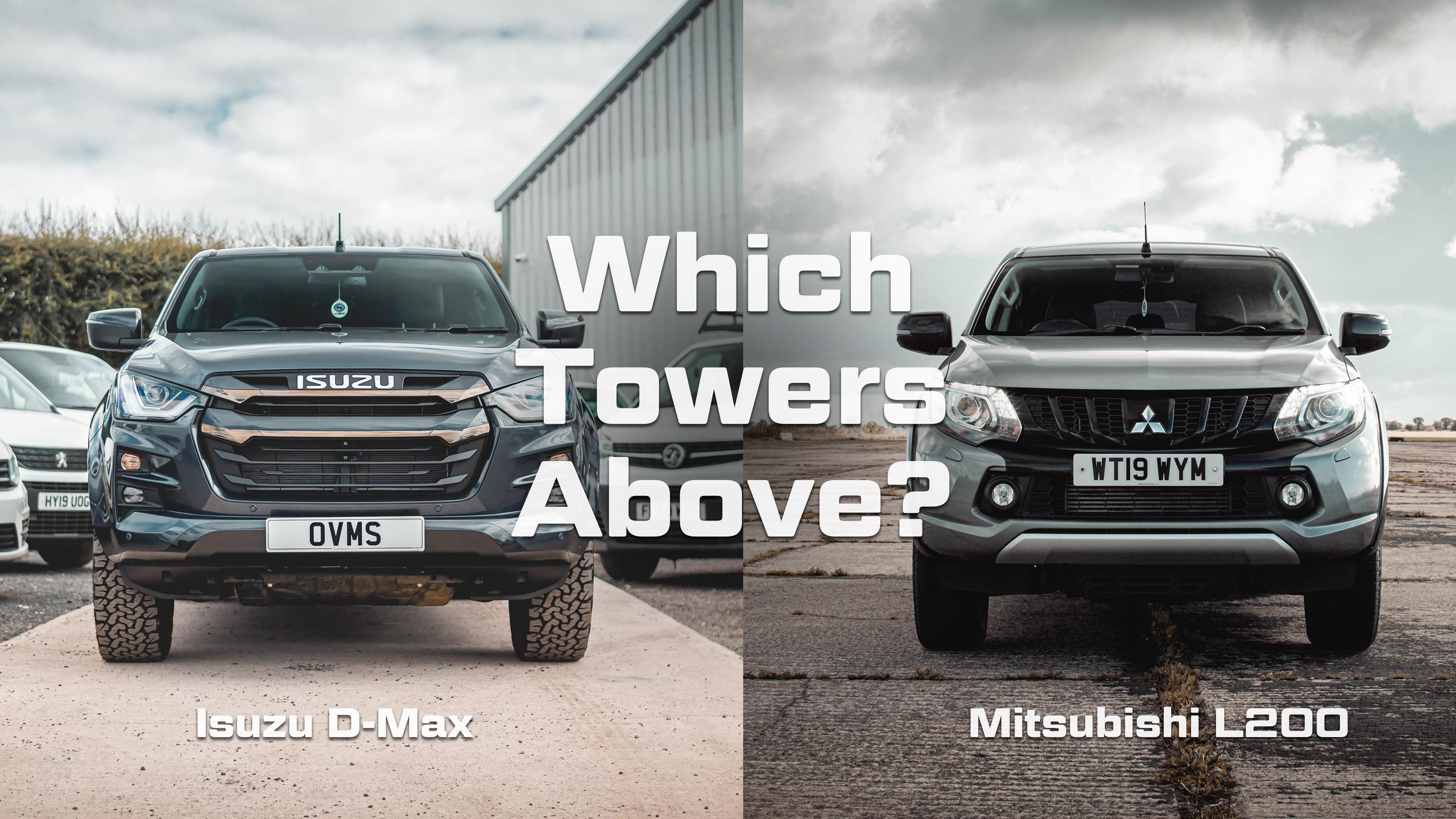 A Comparison of Isuzu D-Max and Mitsubishi L200 Pickup Trucks: Which Towers Above?