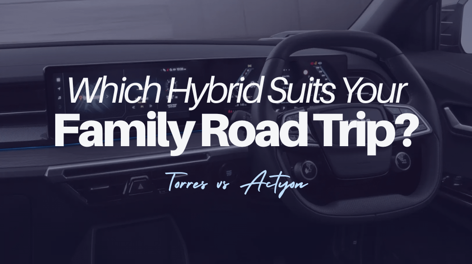 KGM Torres HEV vs Actyon HEV: Which Hybrid SUV Suits Your Family Road Trip?
