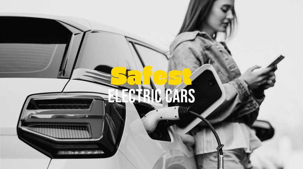 THE SAFEST ELECTRIC CARS YOU CAN BUY IN 2025