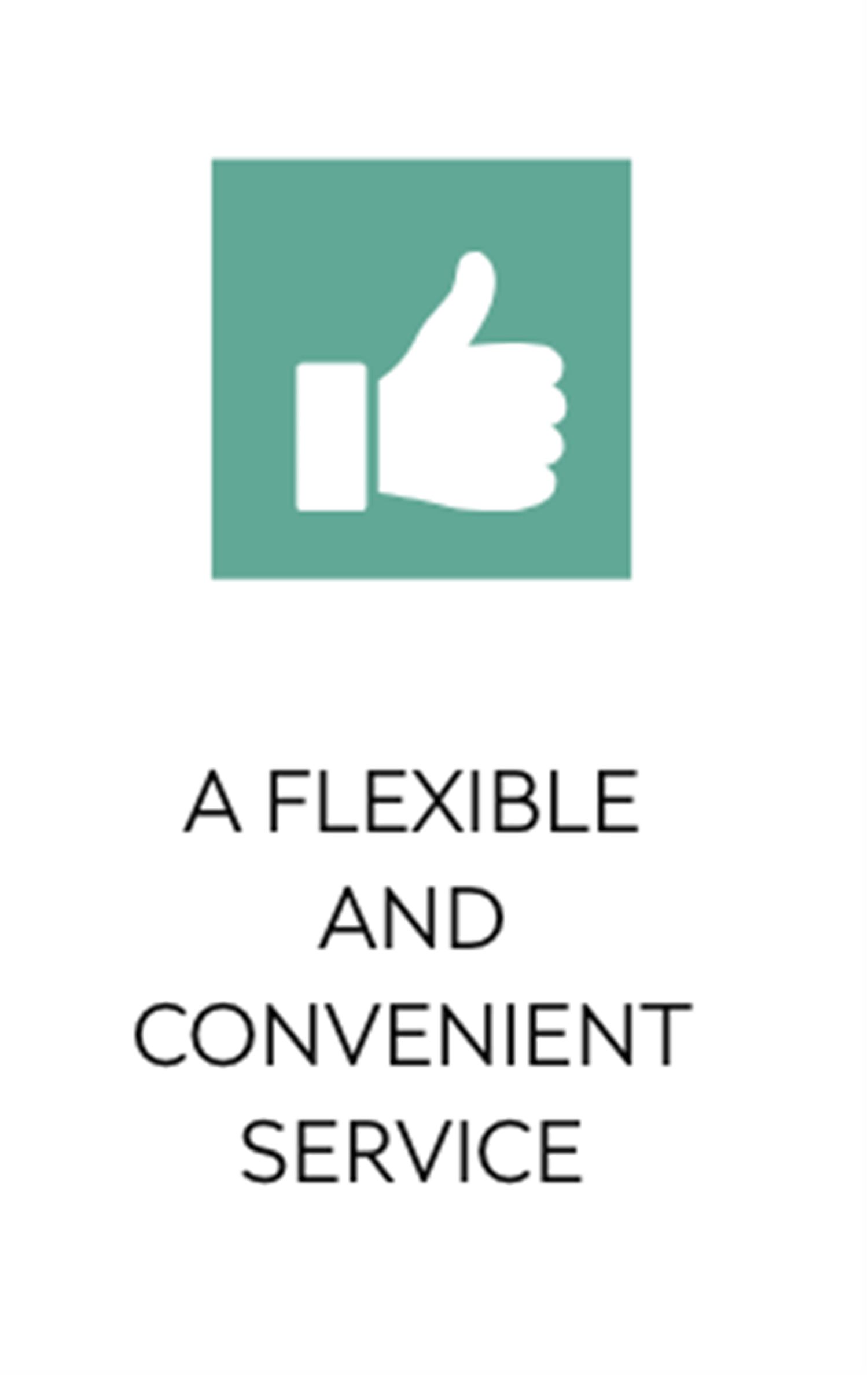 Flexible and Convenient Service