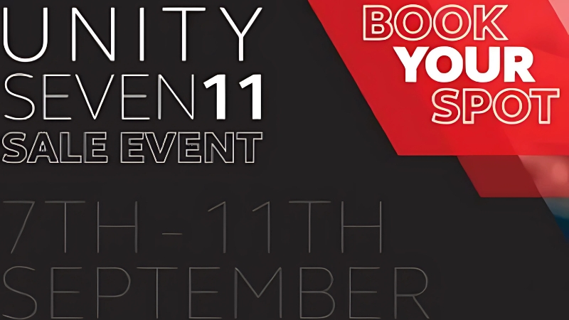Unity Seven11 Sales Event | 7th - 11th September 2023