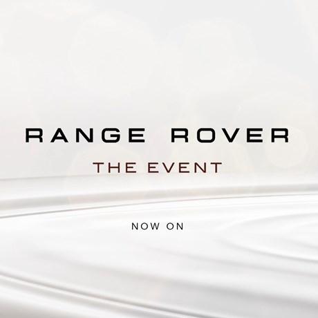 RANGE ROVER. THE EVENT. NOW ON.