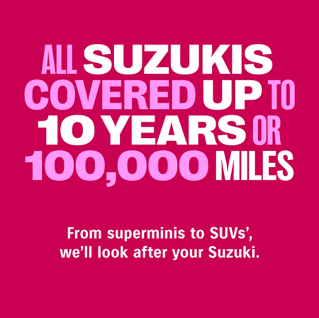 All suzukis covered up to 10 years or 100,000 miles.