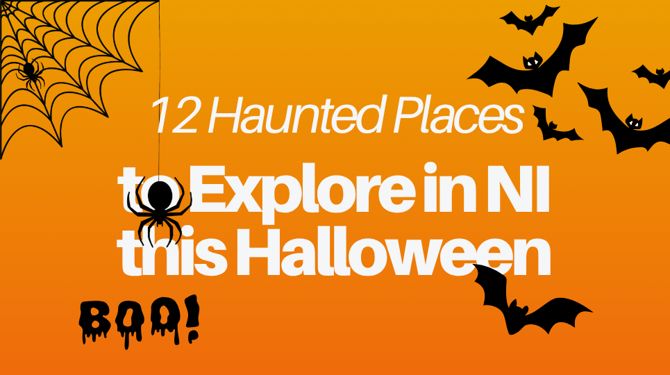 12 Haunted Places in Northern Ireland to Explore This Halloween