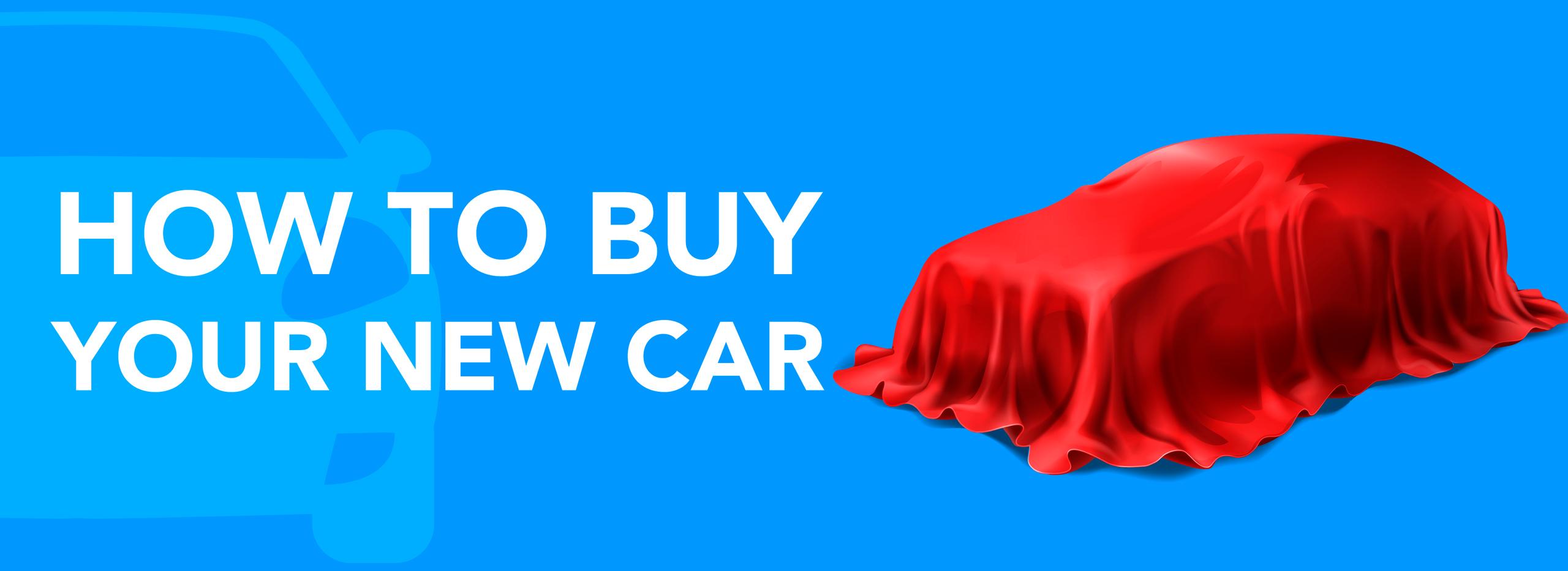 How to buy your new car