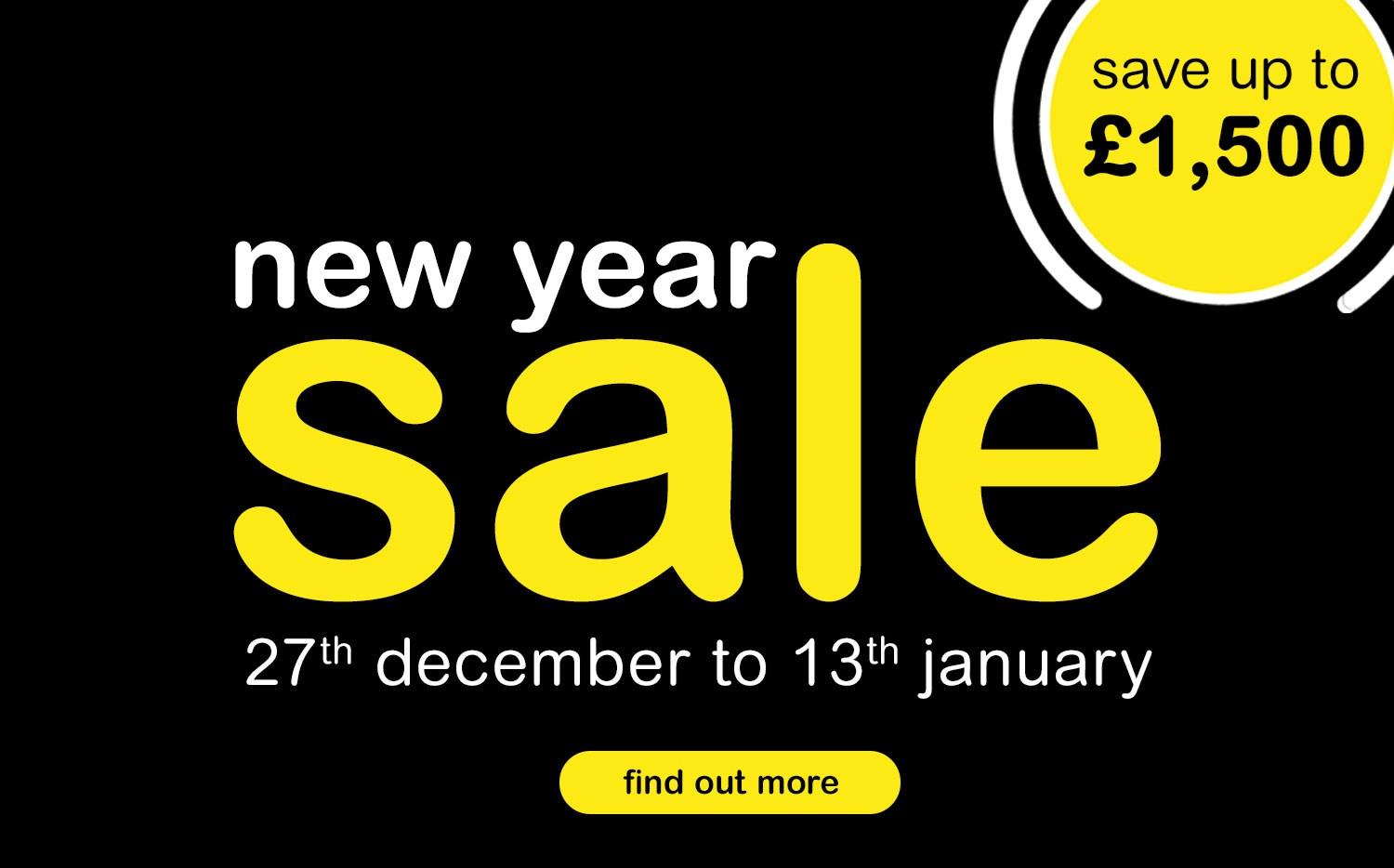 New Year Sale save up to £1,500