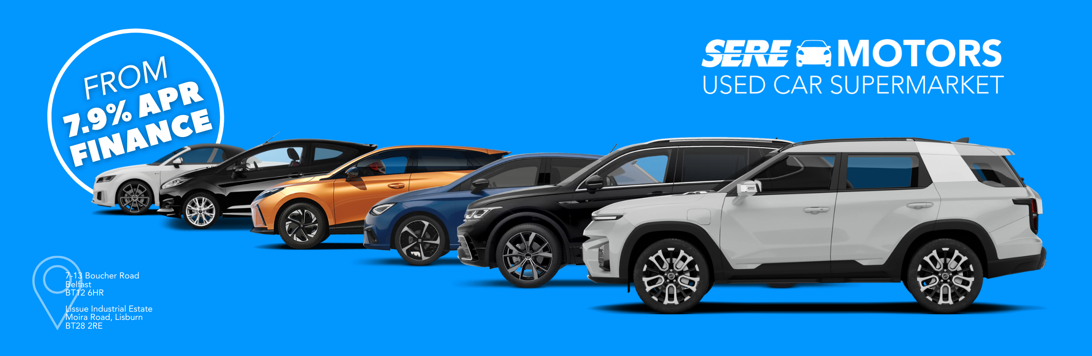 Blue background with 6 cars facing left. Low finance messaging with locations of each SERE Motors site. Used car supermarket logo