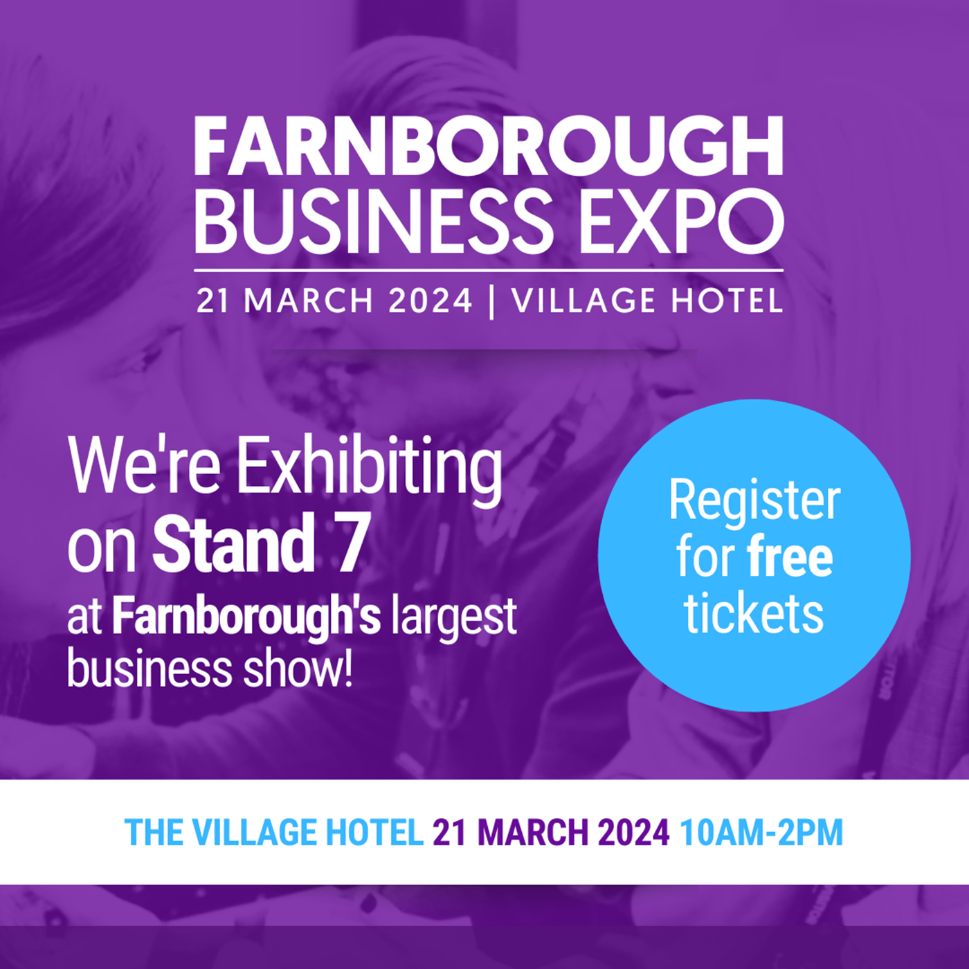 We're exhibiting at the Farnborough Business Expo on Thursday 21 March 2024
