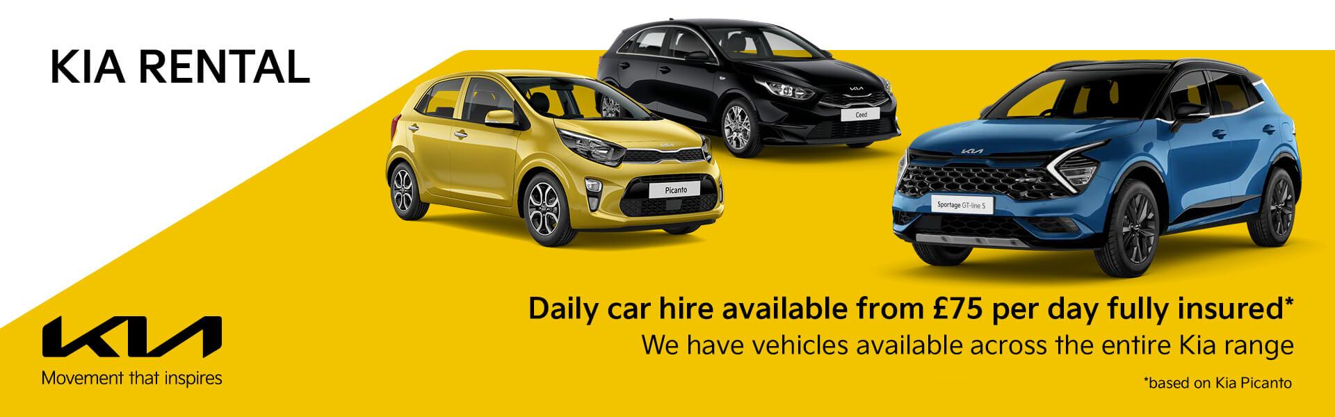 Kia Rental: Daily car hire available from £75 per day fully insured (based on Kia Picanto). We have vehicles available across the entire Kia range.