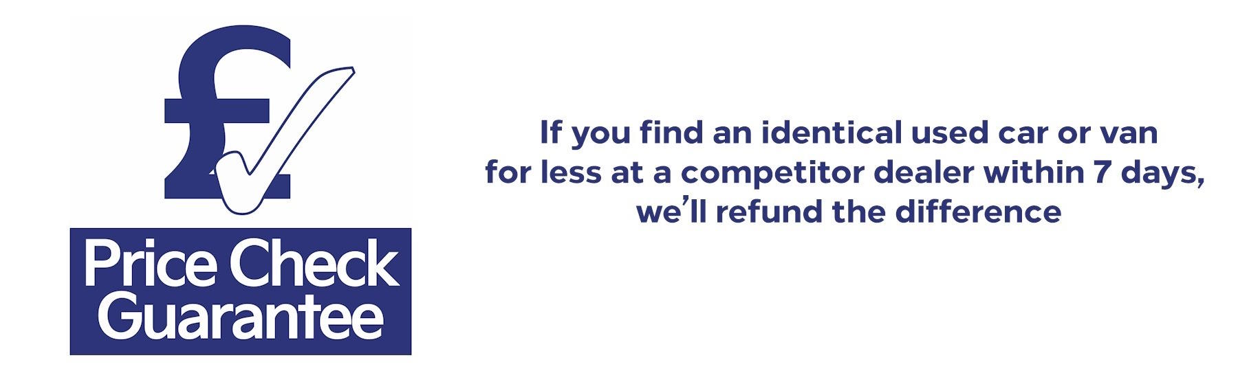 Price Check Guarantee graphic promising to refund the difference if an identical used car or van is found cheaper within 7 days.