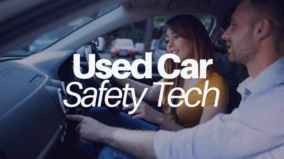 Buying Used Doesn’t Mean Missing Out On Safety Tech