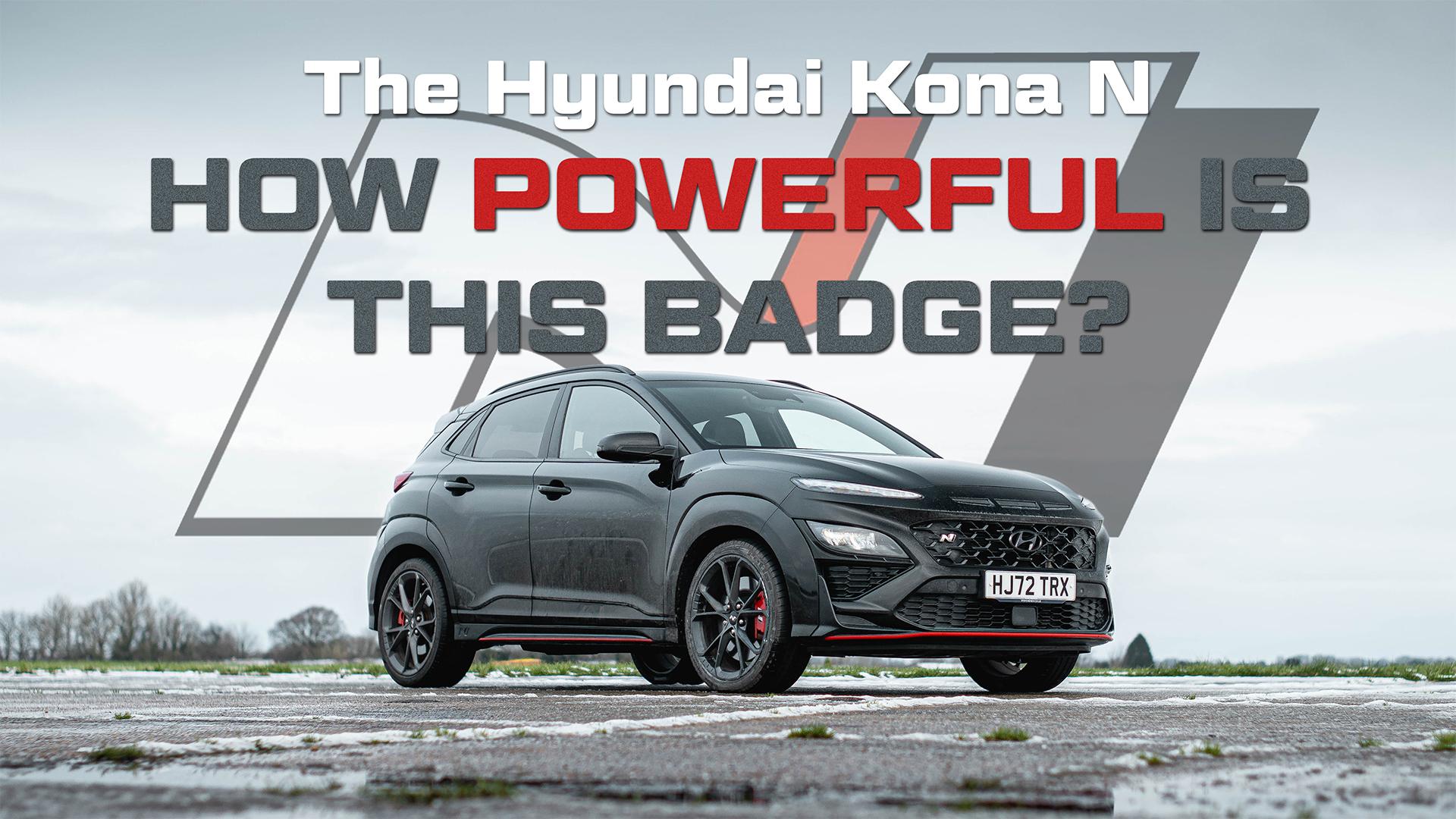 The Hyundai Kona N - How Powerful is This Badge?