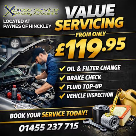 Xpress Service Hinckley Autocentre value servicing promotion, listing oil & filter change, brake check, fluid top-up, and vehicle inspection from £119.95.