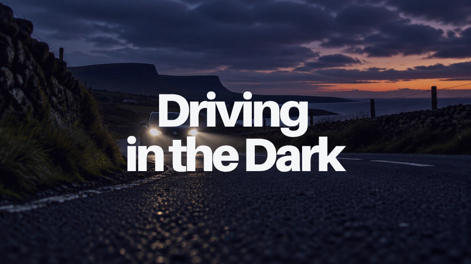 Driving in the Dark: 10 Essential Tips for Safer Night-Time Driving